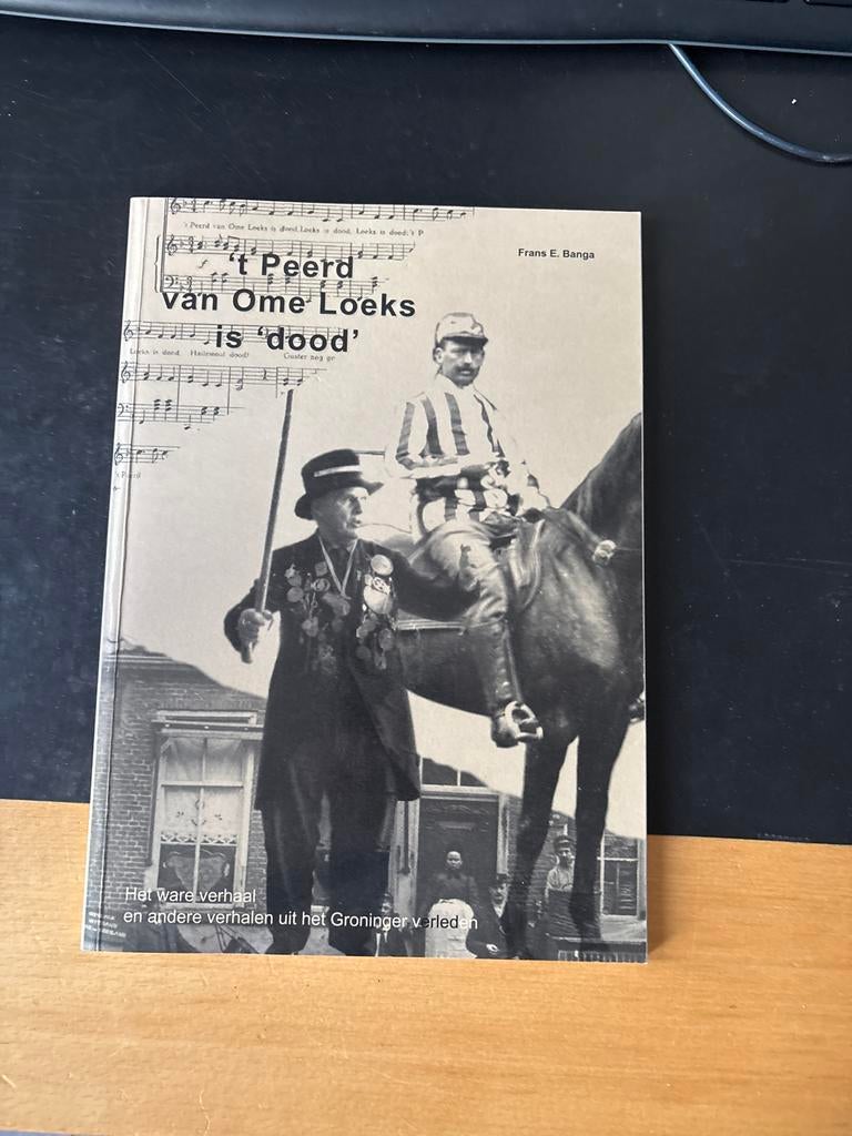 't Peerd van Ome Loeks is 'dood' - Groninger verhalen, Ophalen of Verzenden, 20e eeuw of later, Zo goed als nieuw