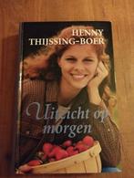 Uitzicht op morgen - Henny Thijssing-Boer, Boeken, Romans, Ophalen of Verzenden, Gelezen, Henny Thijssing-Boer, Nederland