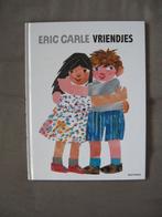 Eric Carle - VRIENDJES (groot harde kaft boek), Fictie algemeen, Ophalen of Verzenden, Zo goed als nieuw, Voorleesboek