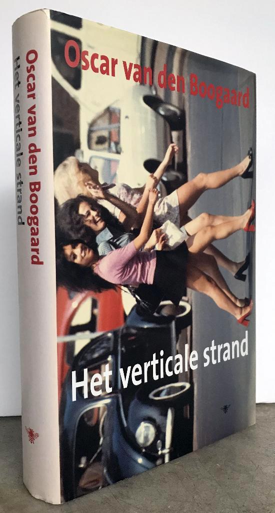 Boogaard, Oscar van den - Het verticale strand (2005 1e dr.), Boeken, Literatuur, Nieuw, Ophalen of Verzenden