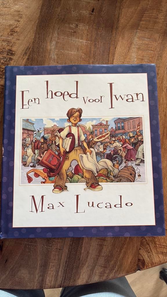 Een hoed voor Iwan, Max Lucado, Ophalen of Verzenden, Zo goed als nieuw