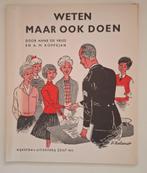 Weten maar ook doen, Anne de Vries & A.M. Koppejan, Ophalen of Verzenden, Gelezen, Overige niveaus, Anne de Vries & A.M. Kopp