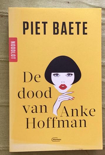 Piet Baete, De dood van Anke Hoffman. Ongelezen. beschikbaar voor biedingen