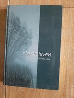 Na dit leven - Ds. H.G. Abma, Ophalen of Verzenden, Nieuw, Ds. H.G. Abma, Christendom | Protestants
