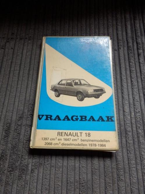 Vraagbaak Renault 18 benzine- en dieselmodellen, 1978-1984., Auto diversen, Handleidingen en Instructieboekjes, Ophalen of Verzenden