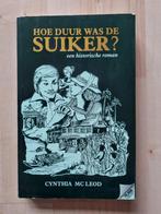 Hoe duur was de suiker? - Cynthia MC Leod, Ophalen of Verzenden, Gelezen, Cynthia Mc Leod