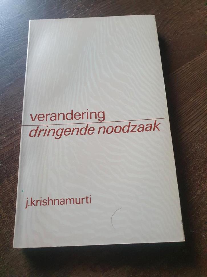 Verandering: Dringende Noodzaak - J. Krishnamurti, Boeken, Esoterie en Spiritualiteit, Zo goed als nieuw, Achtergrond en Informatie