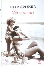 VER VAN MIJ door RITA SPIJKER - VIERDE ITEM GRATIS, Nieuw, Ophalen of Verzenden, Nederland, Rita Spijker