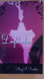 Mary K. Franklin - Liefdesduet, Ophalen of Verzenden, Gelezen, Franklin