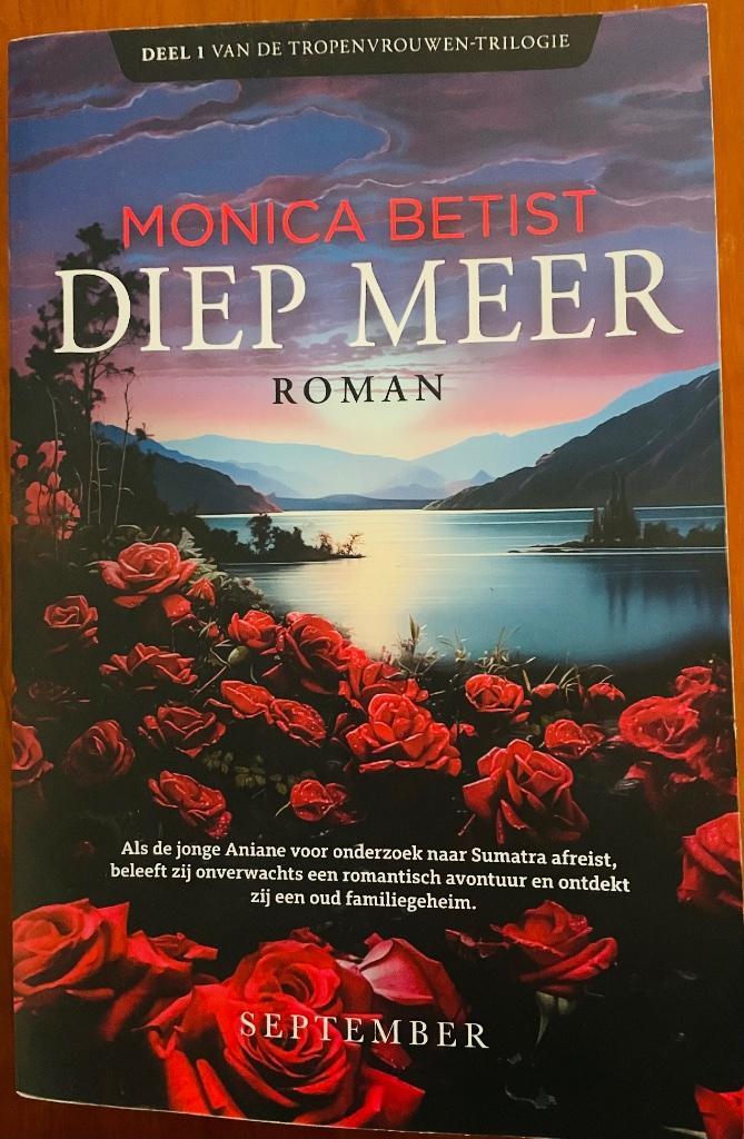 Diep meer van Monica Betist del 1 Tropenvrouwentrilogie, Boeken, Romans, Zo goed als nieuw, Nederland, Verzenden