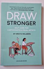 Draw Stronger: Self-Care For Cartoonists Kriota Willberg, Eén stripboek, Ophalen of Verzenden, Gelezen