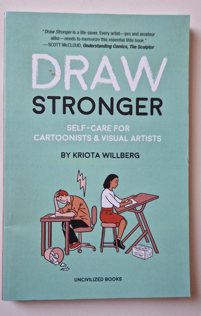 Draw Stronger: Self-Care For Cartoonists Kriota Willberg, Boeken, Stripboeken, Gelezen, Eén stripboek, Ophalen of Verzenden