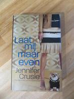 Laat mij maar even - jennifer crusie - roman chicklit, Boeken, Ophalen of Verzenden, Zo goed als nieuw
