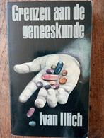 Ivan Illich - Grenzen aan de geneeskunde, Ophalen of Verzenden, Gelezen