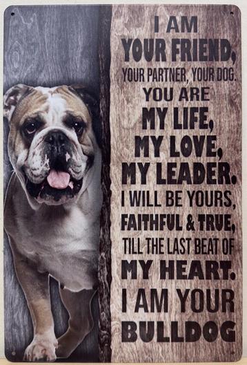 Bulldog i am your friend reclamebord van metaal wandbord  beschikbaar voor biedingen
