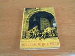boek  Willem Wijcherts -W.G.v.d.Hulst, Boeken, Ophalen of Verzenden, Gelezen