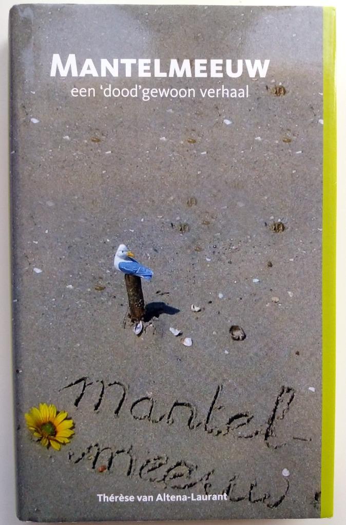 Thérèse van Altena-Laurant - Mantelmeeuw, Boeken, Literatuur, Zo goed als nieuw, Nederland, Ophalen of Verzenden