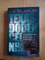 Texas Dodencel Nr. 1, Ophalen of Verzenden, Gelezen, J.A. Blaauw, Politiek