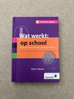 Wat Werkt: Op School - Robert J. Marzano (beknopte uitgave), Boeken, Ophalen of Verzenden, Gamma, Gelezen, HBO