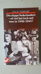 Die slappe Nederlanders-of viel het toch wel mee in 1940-194, Boeken, Algemeen, Ophalen of Verzenden, Zo goed als nieuw, Zie beschrijving