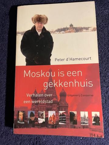 Boek: Moskou is een gekkenhuis – Peter d’Hamecourt.  beschikbaar voor biedingen
