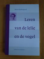 Leren van de lelie en de vogel -  Søren Kierkegaard, Boeken, Ophalen of Verzenden, Zo goed als nieuw, Christendom | Katholiek