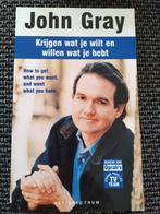 John Gray, Krijgen wat je wilt en willen wat je hebt, Ophalen of Verzenden, John Gray, Ontwikkelingspsychologie, Zo goed als nieuw