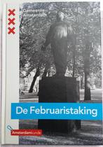 De Februaristaking Amsterdam, Boeken, Nieuw, Ophalen of Verzenden, 20e eeuw of later, Gemeente Amsterdam