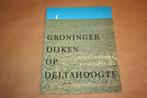 Groninger dijken op deltahoogte., Ophalen of Verzenden, 20e eeuw of later, Zo goed als nieuw
