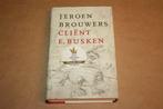 Client E. Busken - Jeroen Brouwers, Boeken, Ophalen of Verzenden, Zo goed als nieuw