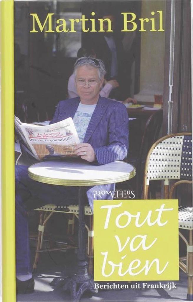 Tout Va Bien          Berichten Uit Frankrijk, Boeken, Literatuur, Zo goed als nieuw, Nederland, Ophalen of Verzenden