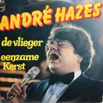 André Hazes - Eenzame Kerst / De vlieger, Cd's en Dvd's, Vinyl Singles, Ophalen of Verzenden, Nederlandstalig