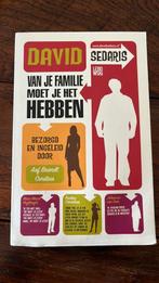 David Sedaris - Van je familie moet je het hebben, Boeken, Ophalen of Verzenden, Gelezen, David Sedaris