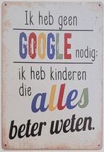 Geen google nodig kinderen weten alles metalen reclamebord, Info@deconoord.nl, Deco Noord, Nieuw, Ophalen of Verzenden