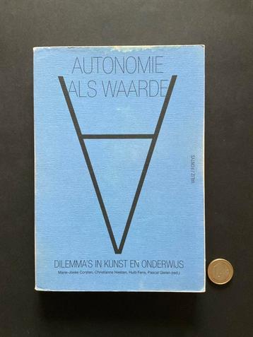 Autonomie als waarde, dilemma's in kunst en onderwijs beschikbaar voor biedingen