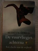 De vuurvliegjes achterna - Martin Šimek, Gelezen, Ophalen of Verzenden, Nederland, Martin Simek