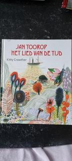 Jan Toorop, het lied van de tijd. Kitty Crowther, Ophalen of Verzenden, Zo goed als nieuw, Schilder- en Tekenkunst