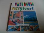 Snel en Bekwaam - ACRYLVERF  Schilderen met acrylverf kan ge, Verzenden, Zo goed als nieuw, Overige typen