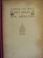 Het orgel en zijn meesters Schrijver: Prick van Wely, M.A., Verzenden, Instrument