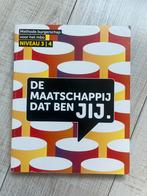 De Maatschappij dat ben jij - MBO 3/4, Boeken, Ophalen of Verzenden, Zo goed als nieuw, Overige niveaus, Maatschappijleer