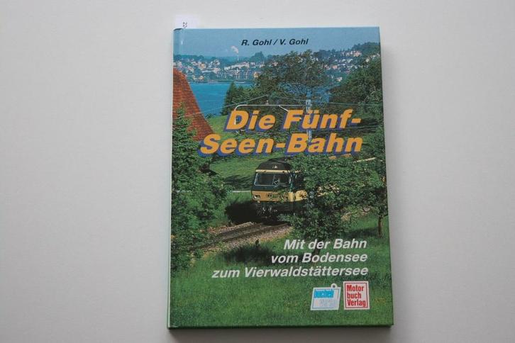 Die Fünf-Seen-Bahn (mit der Bahn von Romanshorn nach Luzern), Verzamelen, Spoorwegen en Tramwegen, Gebruikt, Trein, Boek of Tijdschrift