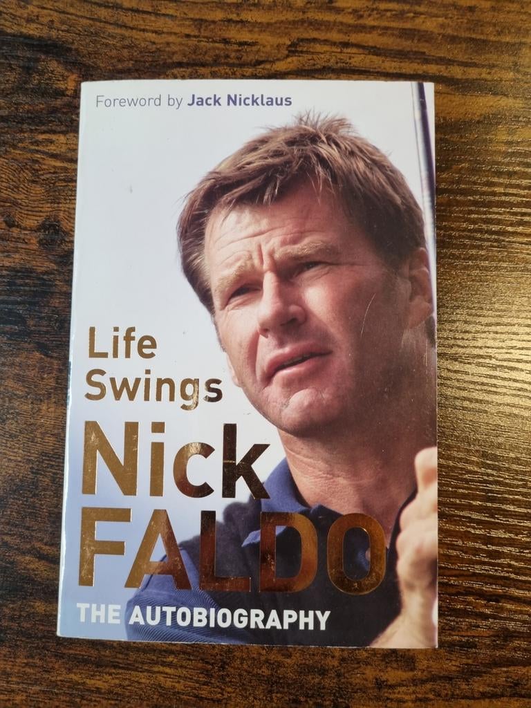 Life Swings: Nick Faldo Autobiografie, Ophalen of Verzenden, Zo goed als nieuw, Nick Faldo