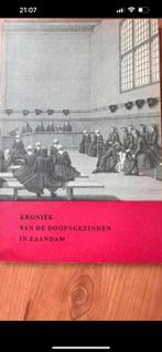 Kroniek van de doopsgezinden in Zaandam, Boeken, Geschiedenis | Stad en Regio, Ophalen of Verzenden, 20e eeuw of later, Zo goed als nieuw