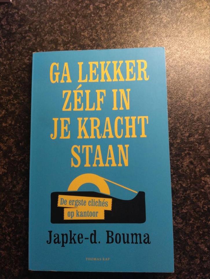 Japke-D. Bouma - Ga lekker zelf in je kracht staan, Boeken, Wetenschap, Zo goed als nieuw, Ophalen of Verzenden