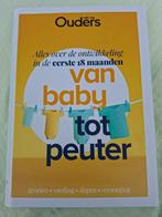 Van Baby tot Peuter - Ontwikkeling eerste 18 maanden, Ophalen of Verzenden, Zo goed als nieuw, Zwangerschap en Bevalling, Ouders van Nu
