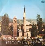 Bosno Moja Divna, Mila -Narodne Pjesme I Kola Iz Bosne 1966, Ophalen of Verzenden, Gebruikt, 12 inch, Europees