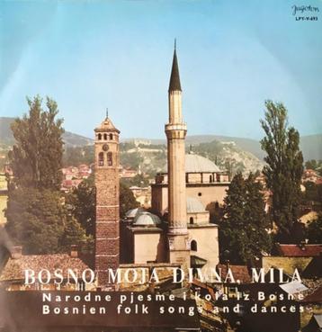 Bosno Moja Divna, Mila -Narodne Pjesme I Kola Iz Bosne 1966 beschikbaar voor biedingen