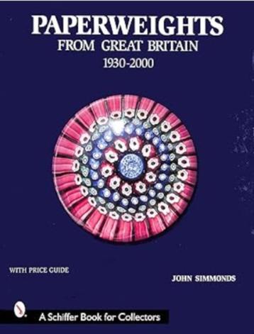 Nieuw Boek: Paperweights from Great Britain John Simmons beschikbaar voor biedingen