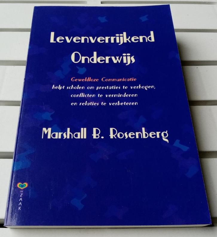 LEVENVERRIJKEND ONDERWIJS. Geweldloze Communicatie, Boeken, Psychologie, Gelezen, Sociale psychologie, Ophalen of Verzenden