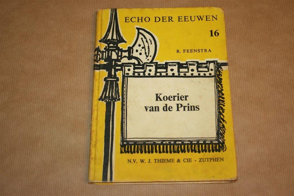 Koerier van de Prins - Echo der eeuwen 16 - R. Feenstra, Ophalen of Verzenden, Gelezen